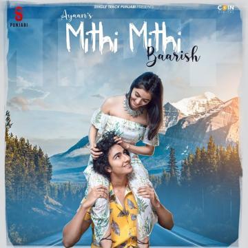 download Mithi-Mithi-Barish Ayaan mp3